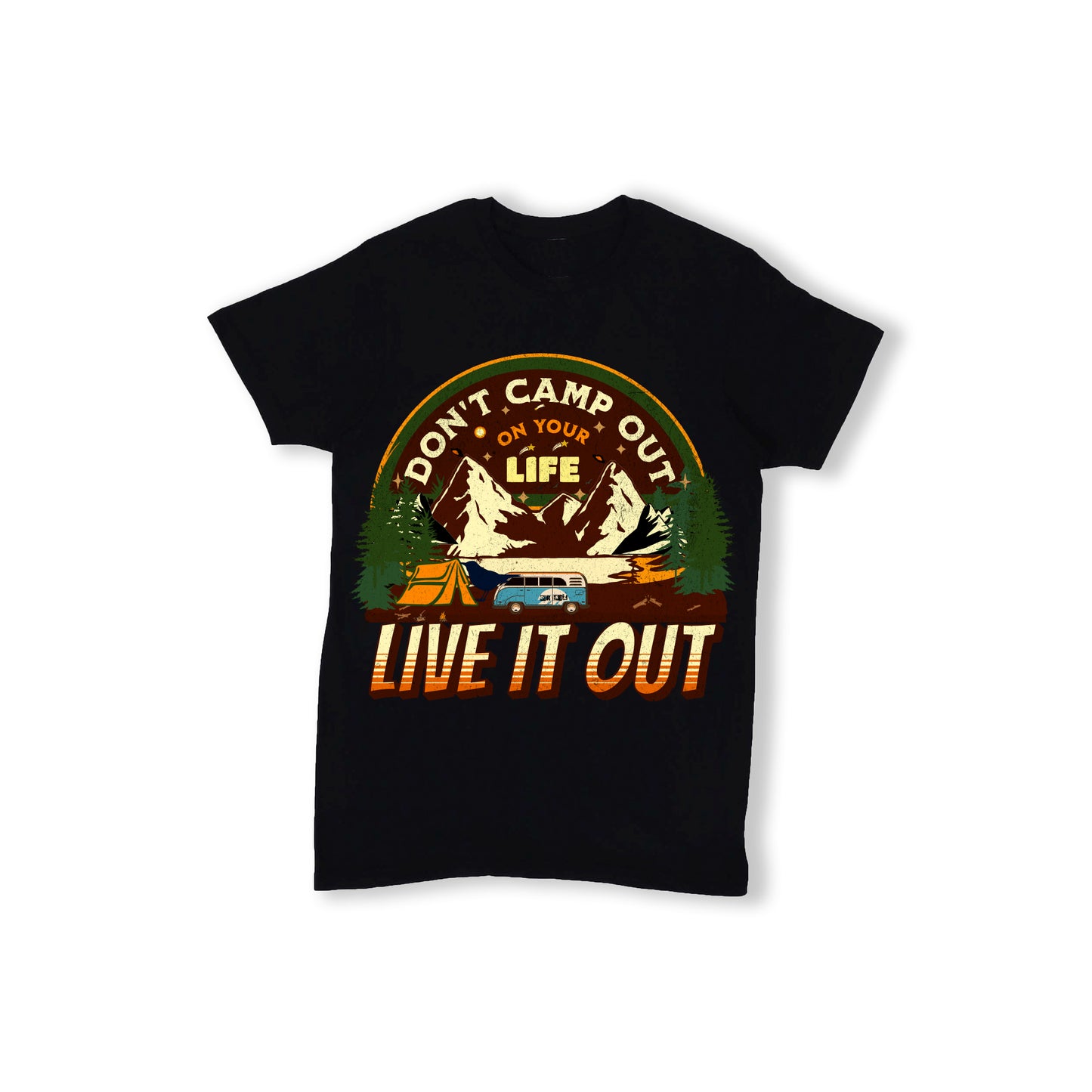 Don't Camp Out Tee