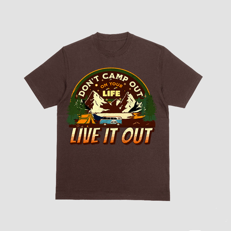 Don't Camp Out Tee