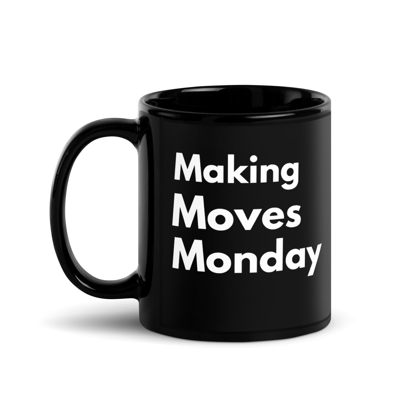 Making Moves Monday - Black Glossy Mug
