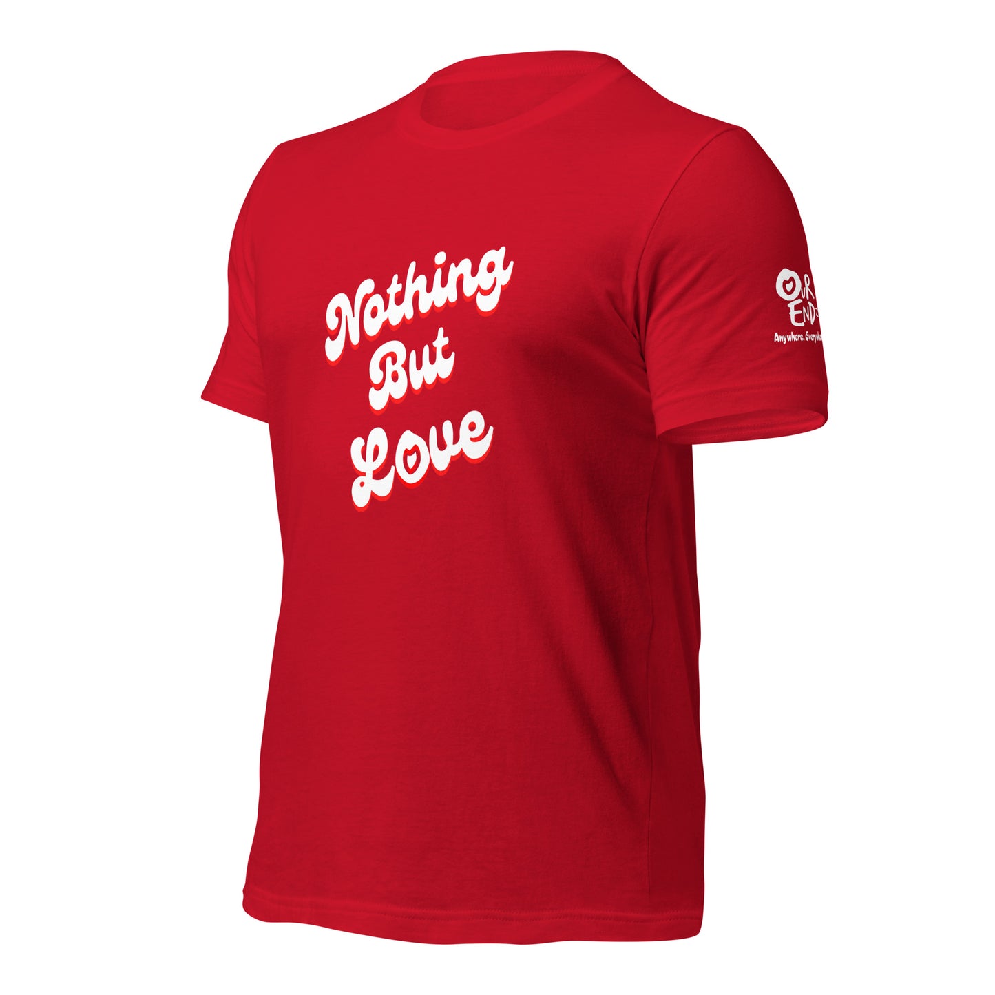 Nothing But Love Unisex Tee