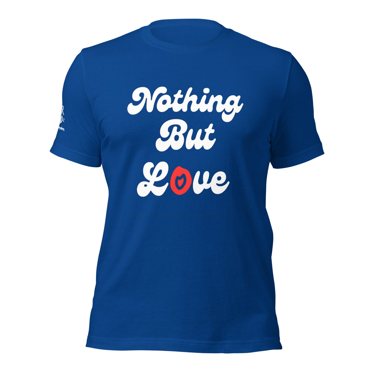 Nothing But Love Unisex Tee