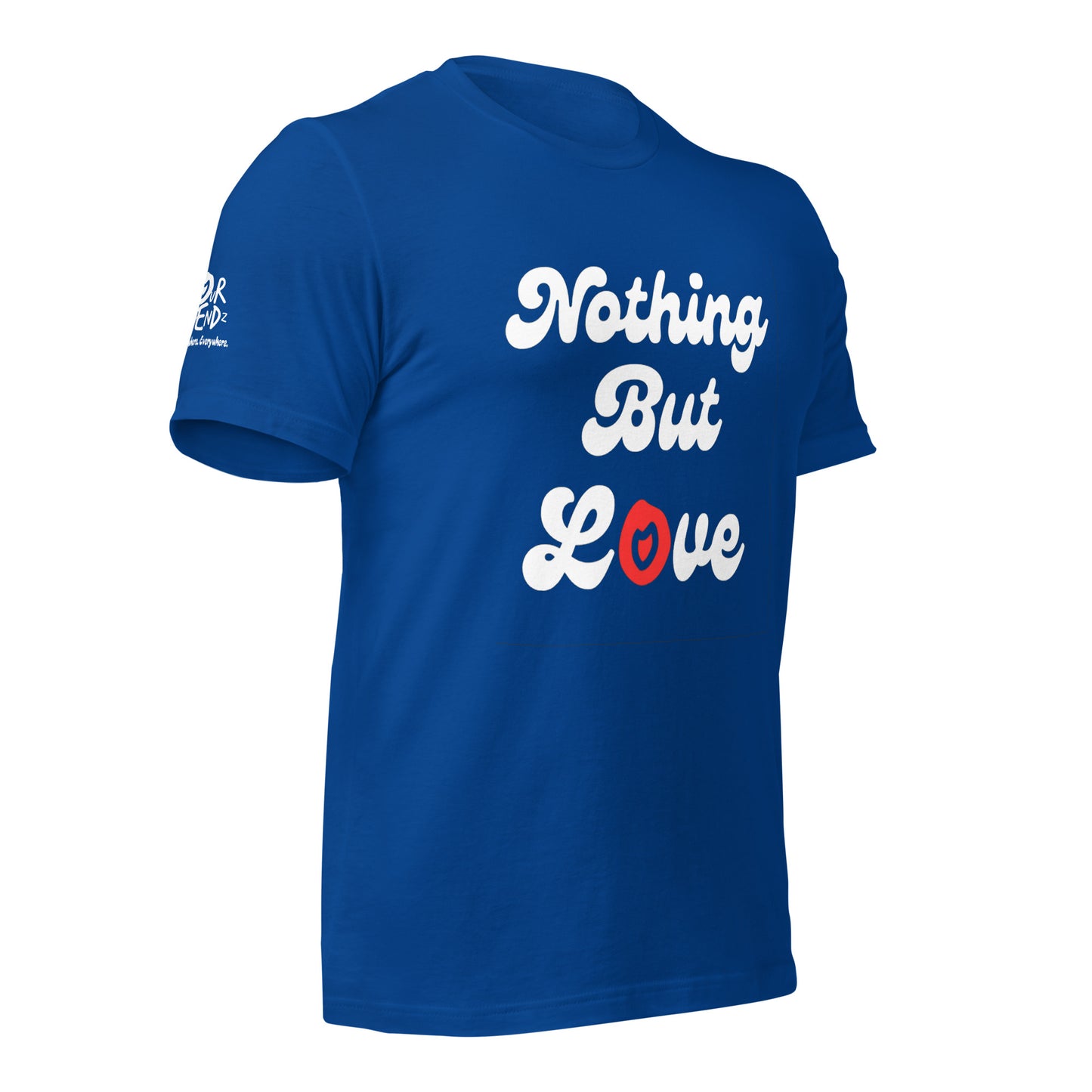 Nothing But Love Unisex Tee