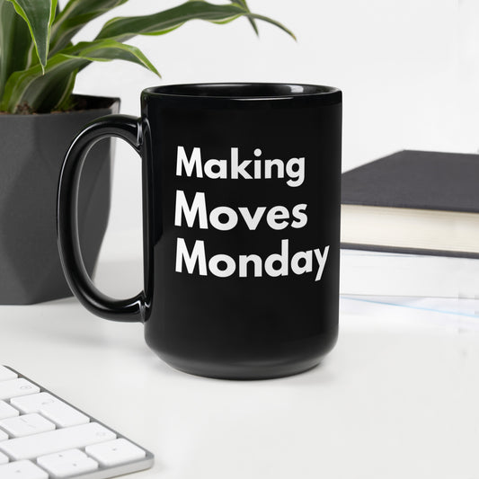 Making Moves Monday - Black Glossy Mug